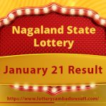 Nagaland Lottery sambad Result Today 21.01.2024