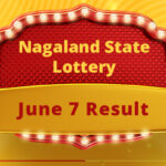 Nagaland Lottery Result Today 07.06.2024