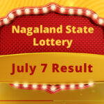 Nagaland Lottery Result Today 07.07.2024